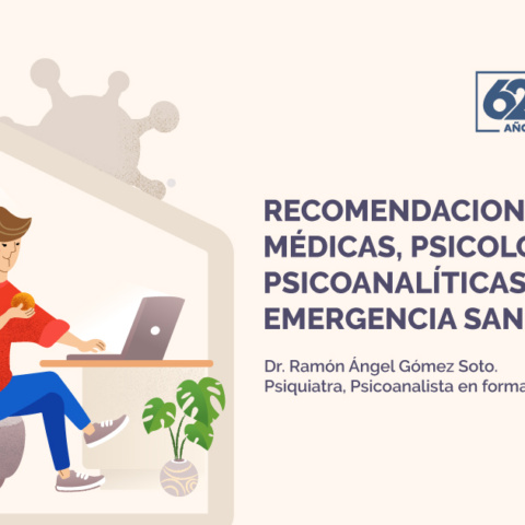 Recomendaciones médicas, psicológicas y psicoanalíticas en una emergencia sanitaria