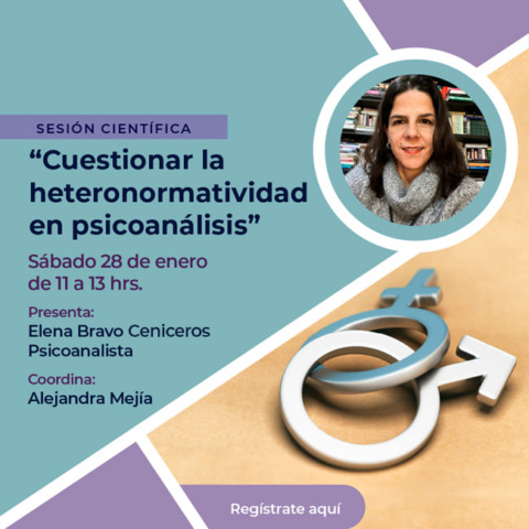 Sesión Científica “Cuestionar la heteronormatividad en psicoanálisis”