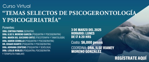 Curso Virtual “Temas selectos de Psicogerontología y Psicogeriatría”